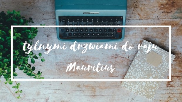 Polska rezydentka obala mity o Mauritiusie poprzez ciekawą analizę maurytyjskiego społeczeństwa.